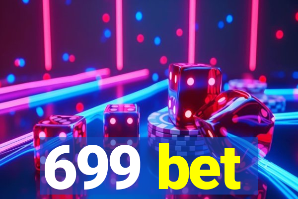 699 bet