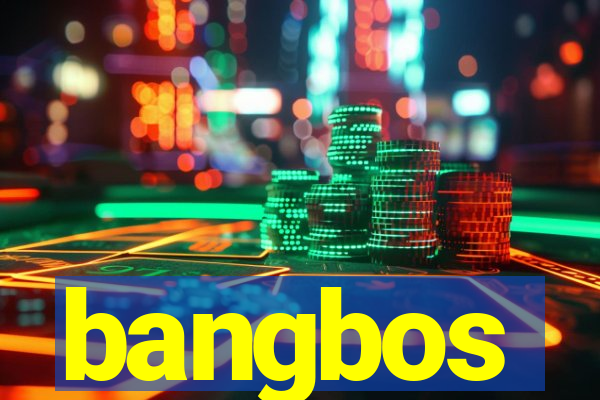 bangbos