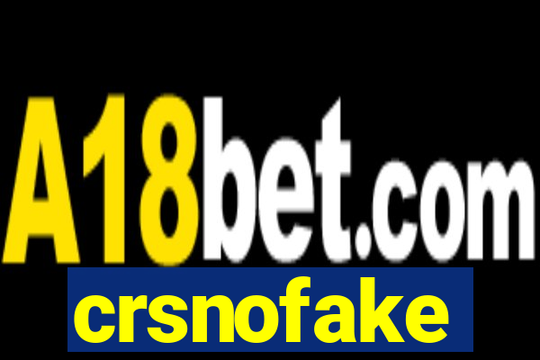 crsnofake