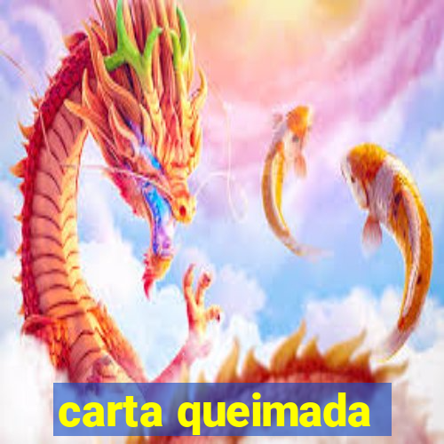 carta queimada
