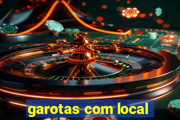 garotas com local
