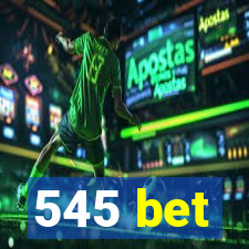 545 bet