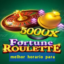 melhor horario para jogar spicy bet