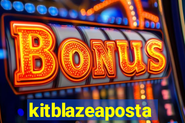 kitblazeaposta