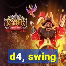d4, swing