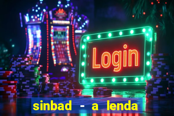 sinbad - a lenda dos sete mares filme completo dublado