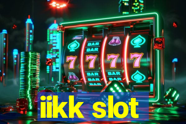 iikk slot