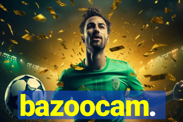 bazoocam.