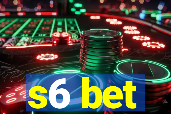 s6 bet