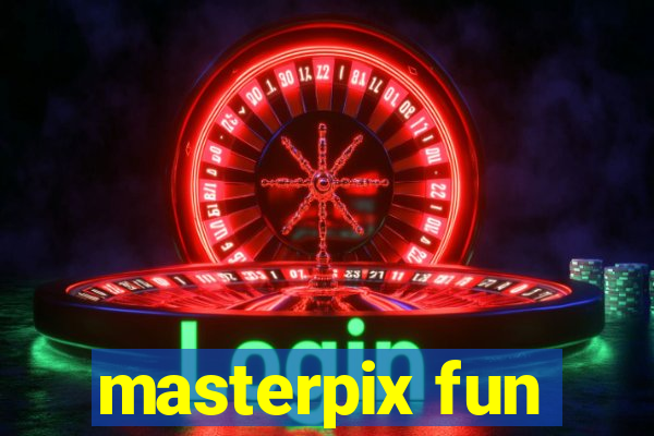 masterpix fun