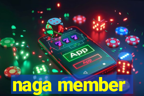 naga member