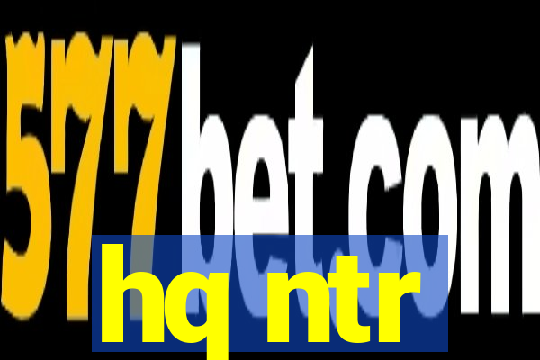 hq ntr