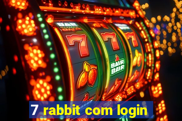 7 rabbit com login