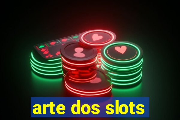 arte dos slots