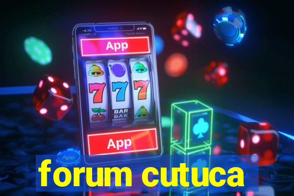forum cutuca