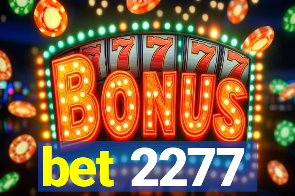 bet 2277