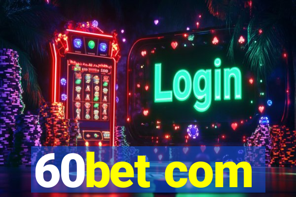 60bet com