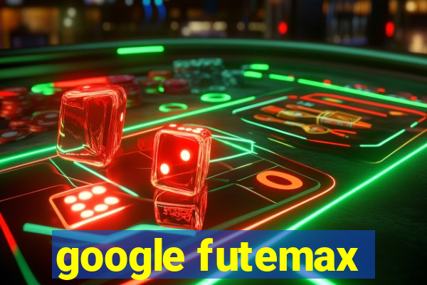 google futemax