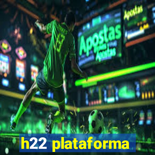 h22 plataforma