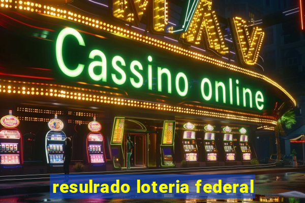 resulrado loteria federal