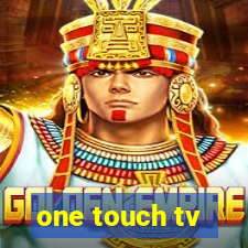 one touch tv