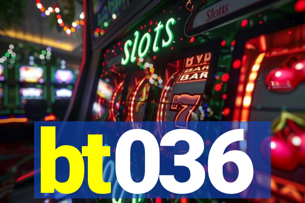 bt036