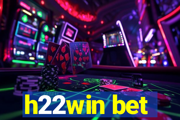 h22win bet
