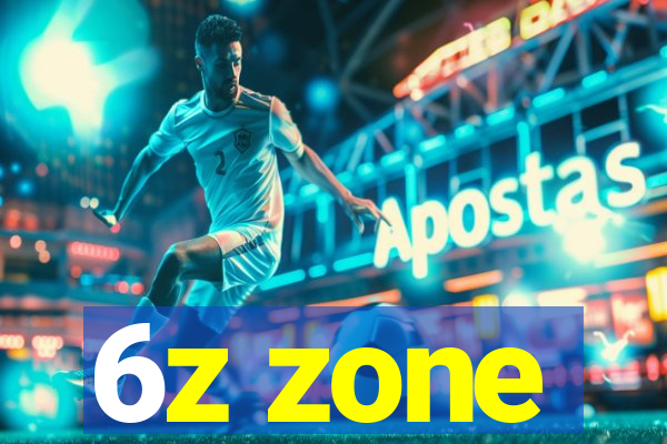 6z zone