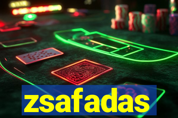 zsafadas