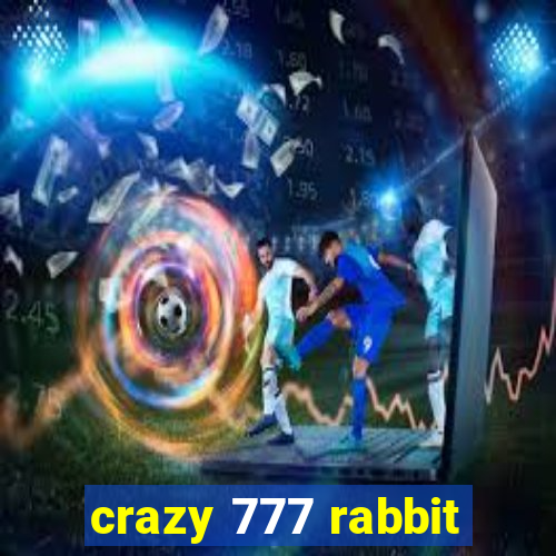 crazy 777 rabbit