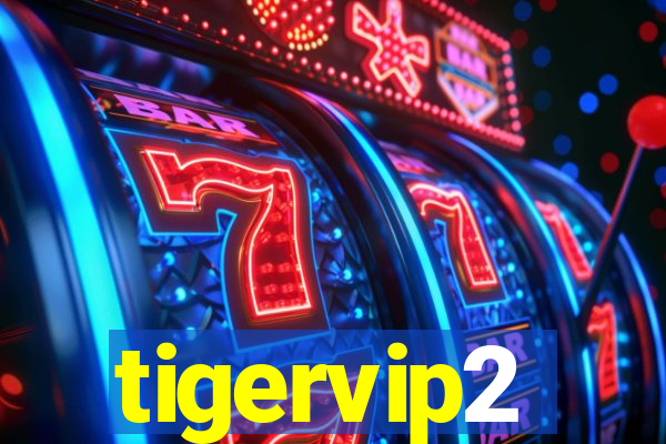 tigervip2