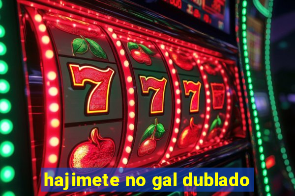 hajimete no gal dublado