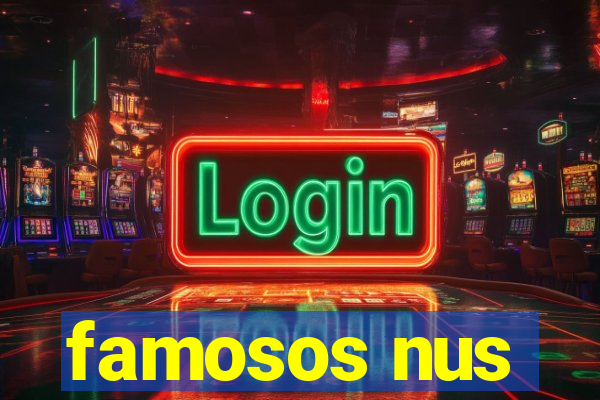 famosos nus