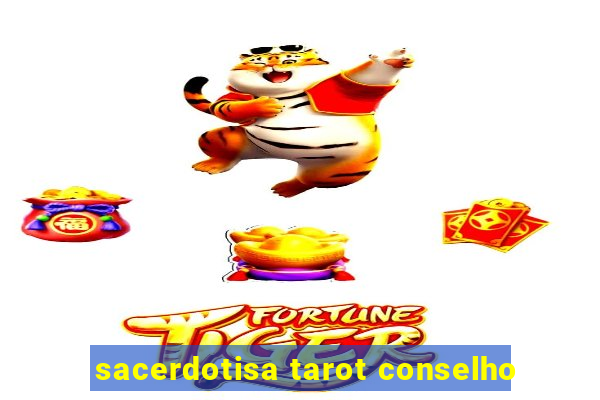 sacerdotisa tarot conselho