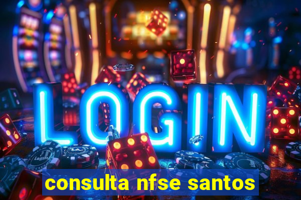 consulta nfse santos