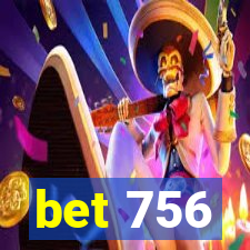 bet 756