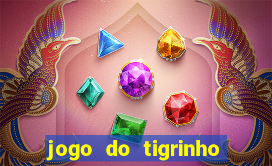 jogo do tigrinho depósito mínimo r$ 1