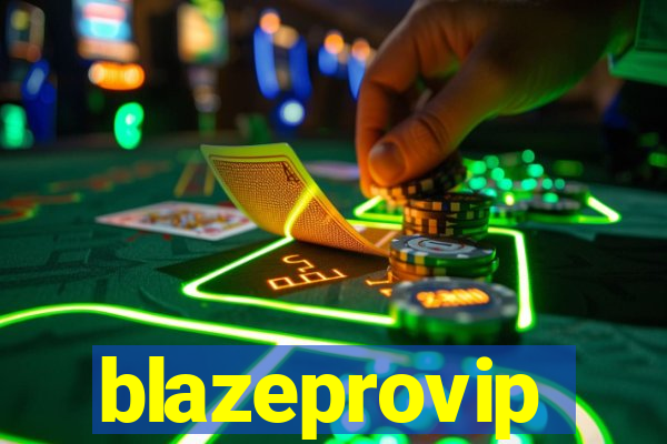 blazeprovip