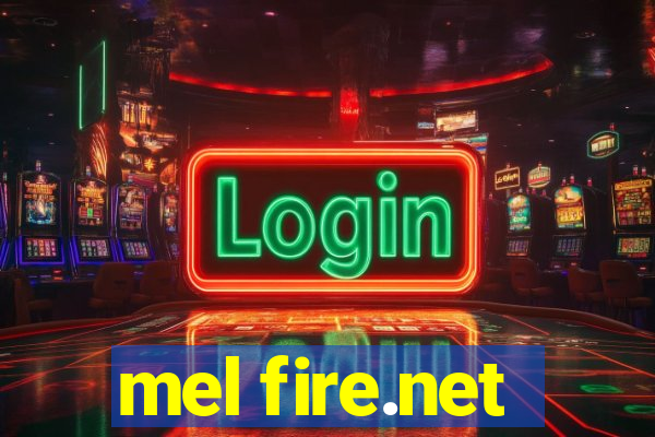 mel fire.net
