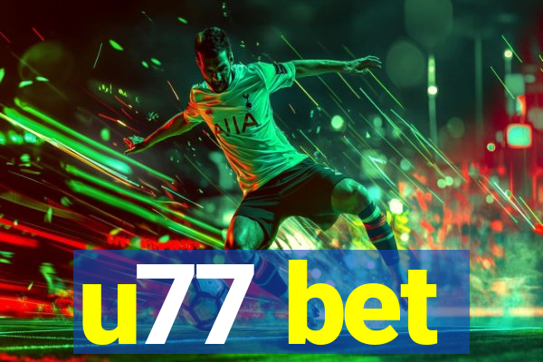 u77 bet