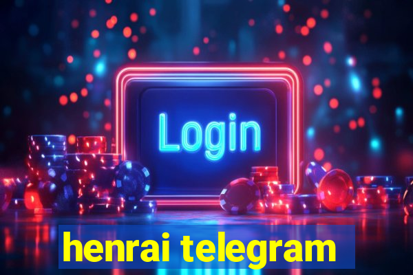 henrai telegram