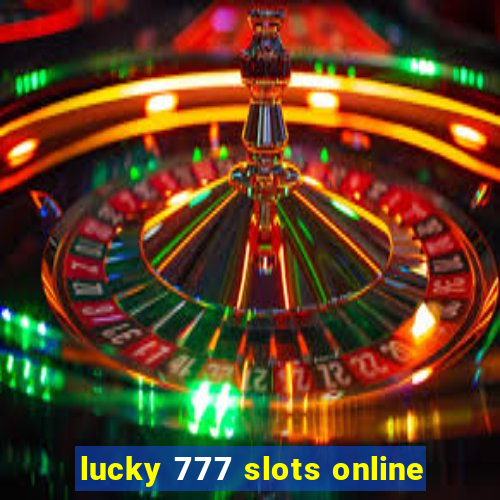lucky 777 slots online