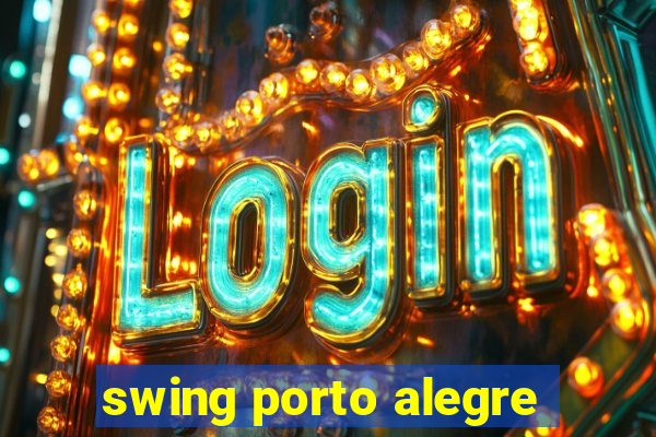 swing porto alegre