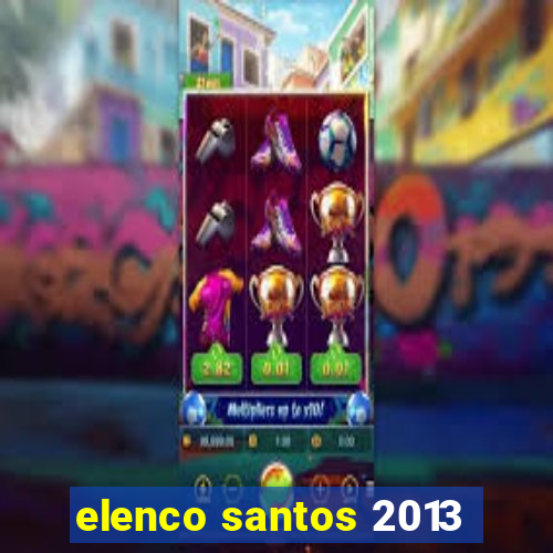 elenco santos 2013