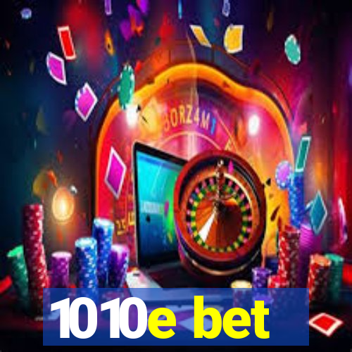 1010e bet