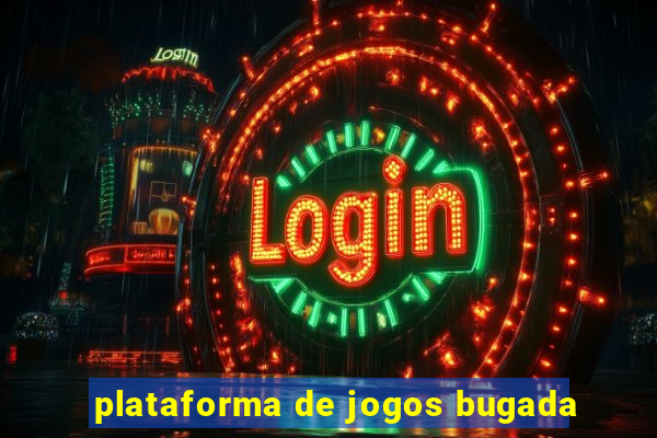 plataforma de jogos bugada