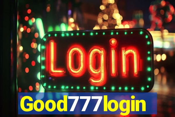 Good777login