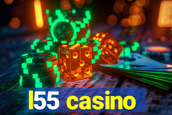 l55 casino