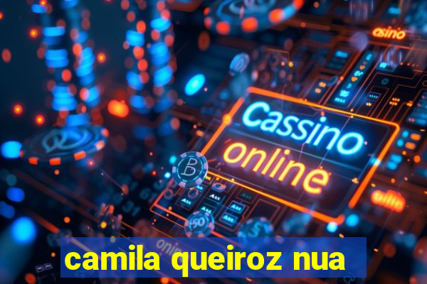 camila queiroz nua