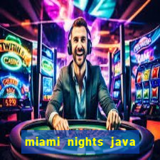 miami nights java pt-br 320x240